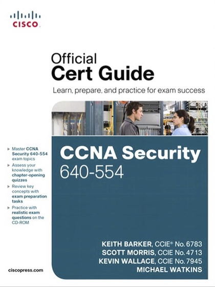 CISCO Official Cert Guide CCNA Security 640-554 - Keith Barker and Scott Morris.jpg