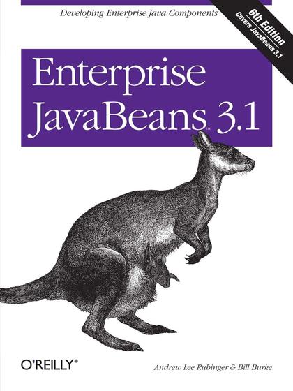 Enterprise JavaBeans 3.1 6th Edition - Andrew Lee Rubinger and Bill Burke.jpg