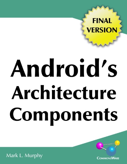 Android’s Architecture Components - Mark L. Murphy.jpg