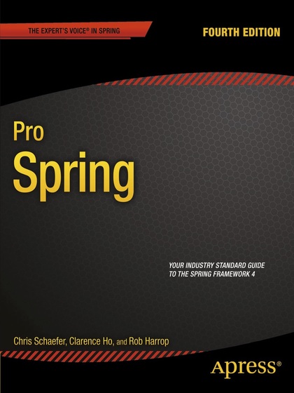 Pro Spring 4th Edition - Chris Schaefer, Clarence Ho and Rob Harrop.jpg