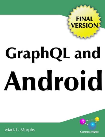 GraphQL and Android - Mark L. Murphy.jpg