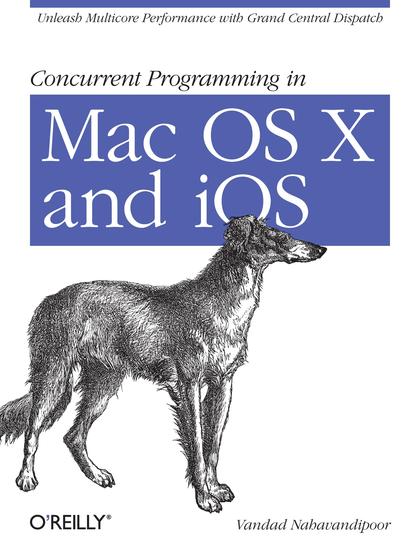 Concurrent Programming in Mac OS X and iOS - Vandad Nahavandipoor.jpg