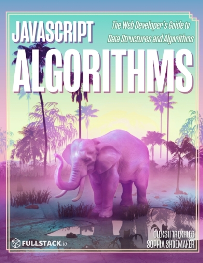 JavaScript Algorithms - Oleksii Trekhleb and Sophia Shoemaker.jpg