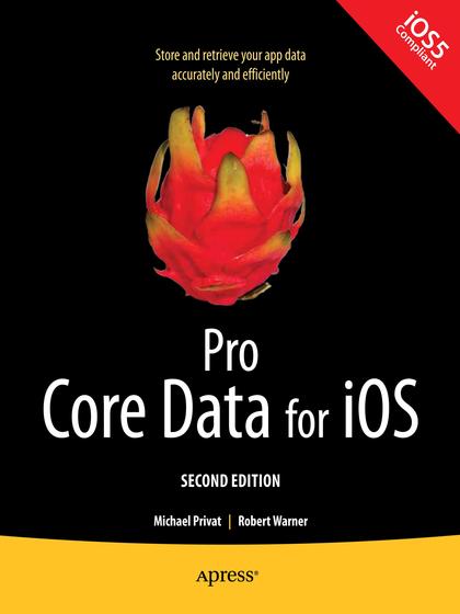 Pro Core Data for iOS 2nd Edition - Michael Privat and Robert Warner.jpg