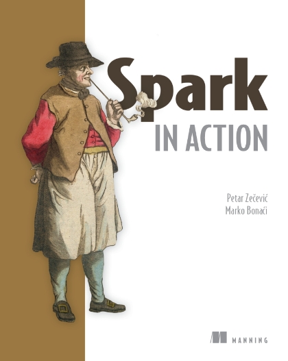 Spark in Action - Petar Zecevic and Marko Bonaci.jpg