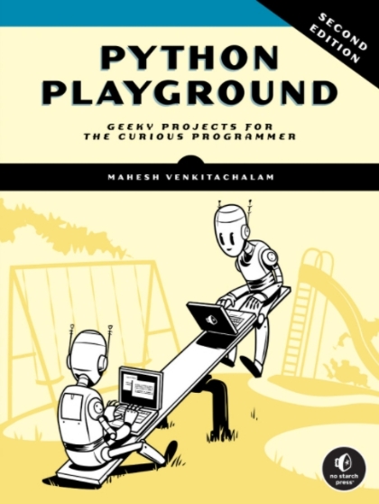 Python Playground 2nd Edition - Mahesh Venkitachalam.jpg