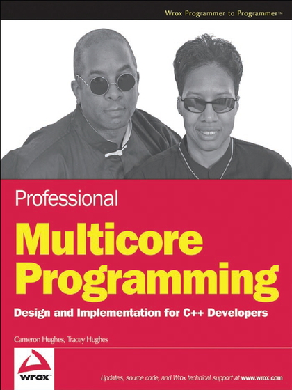 Professional Multicore Programming Design and Implementation for C++ Developers - Cameron Hughes and Tracey Hughes.jpg