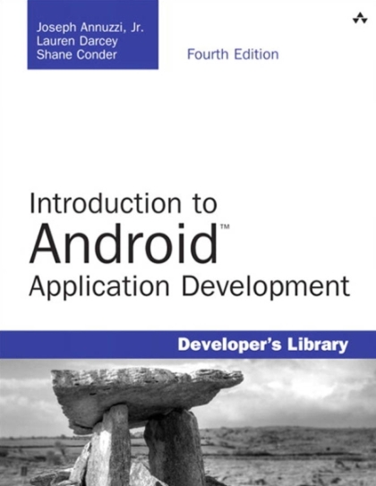 Introduction to Android Application Development 4th Edition - Joseph Annuzzi, Jr. Lauren Darcey and Shane Conder.jpg