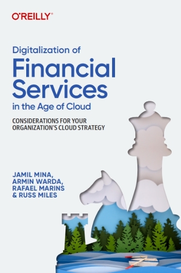 Digitalization of Financial Services in the Age of Cloud - Jamil Mina, Armin Warda, Rafael Marins and Russ Miles.jpg