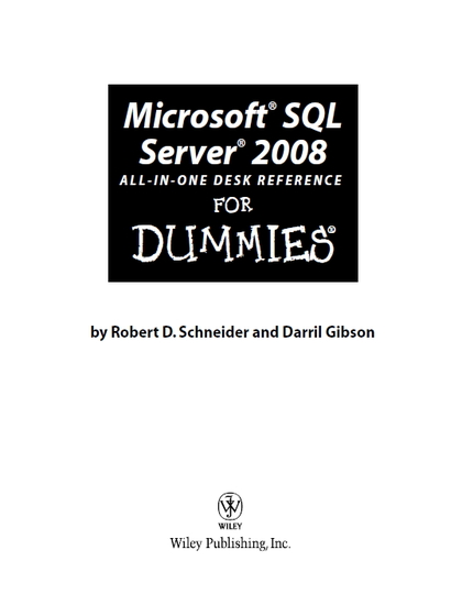 Microsoft SQL Server 2008 All-in-One Desk Reference For Dummies - Robert D. Schneider and Darril Gibson.jpg