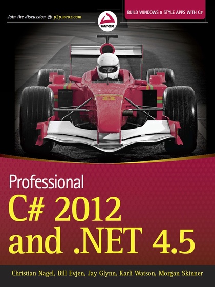 Professional C# 2012 and .NET 4.5 - Christian Nagel, Bill Evjen, Jay Glynn, Karli Watson and Morgan Skinner.jpg