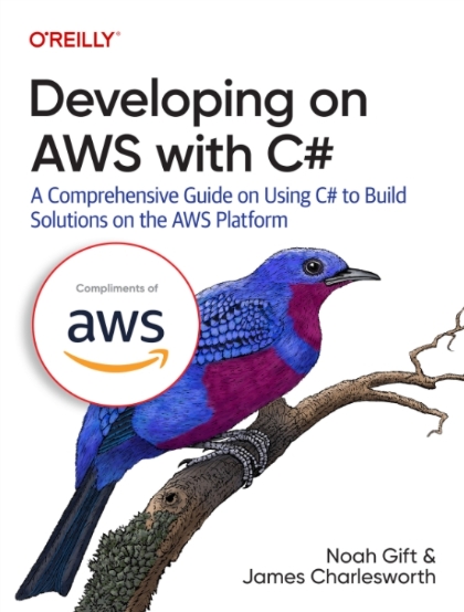 Developing on AWS with C# - Noah Gift and James Charlesworth.jpg