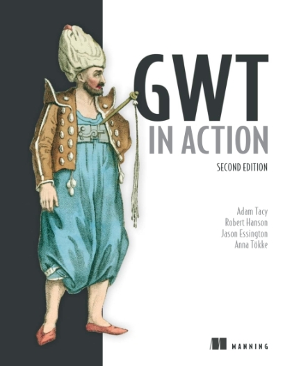 GWT in Action 2nd Edition - Adam Tacy.jpg