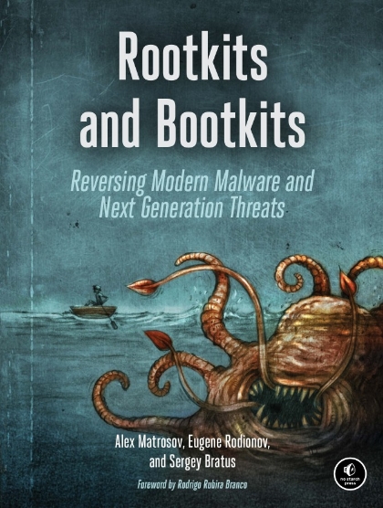 Rootkits and Bootkits - Alex Matrosov, Eugene Rodionov, and Sergey Bratus.jpg