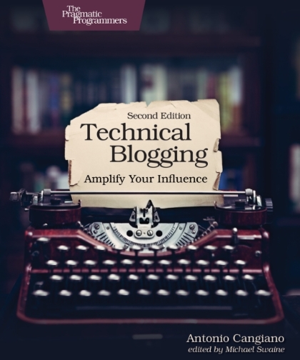 Technical Blogging 2nd Edition - Antonio Cangiano.jpg