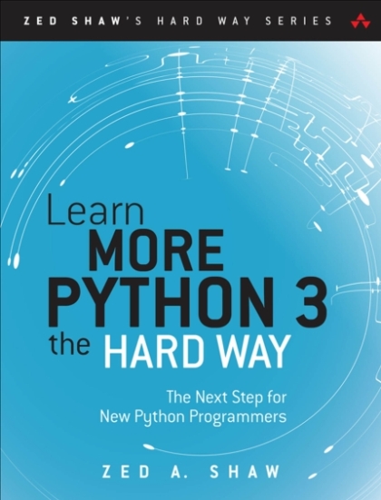 Learn More Python 3 The Hard Way - Zed A. Shaw.jpg