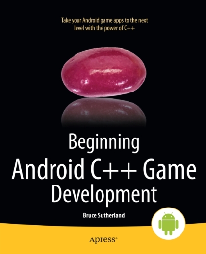 Beginning Android C++ Game Development - Bruce Sutherland.jpg