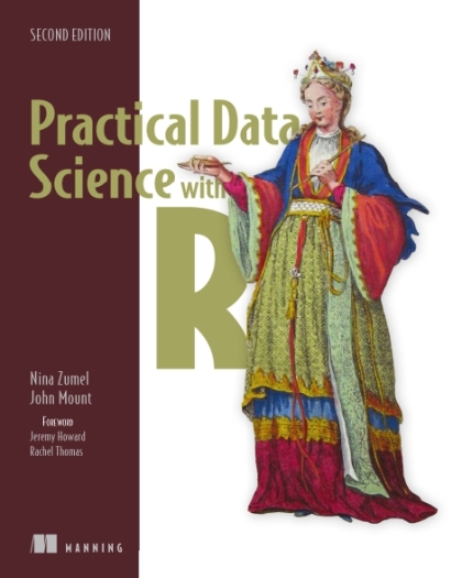 Practical Data Science with R 2nd Edition - Nina Zumel and John Mount.jpg