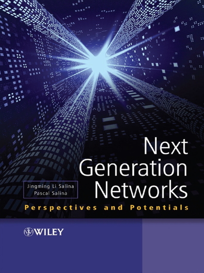 Next Generation Networks: Perspectives and Potentials - Dr Jingming Li Salina and Pascal Salina.jpg