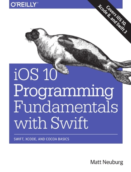 iOS 10 Programming Fundamentals with Swift 3rd Edition - Matt Neuburg.jpg