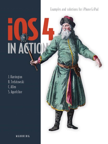 iOS 4 in Action - J. Harrington, B. Trebitowski, C. Allen and S. Appelcline.jpg