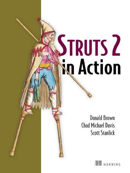 Struts 2 in Action - Donald Brown, Chad Michael Davis and Scott Stanlick.jpg