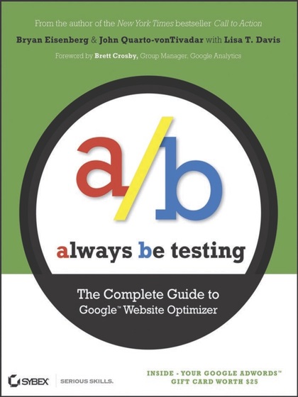 Always Be Testing - Bryan Eisenberg, John Quarto-vonTivadar And Lisa T. Davis.jpg