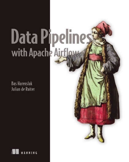 Data Pipelines with Apache Airflow - Bas Harenslak and Julian De Ruiter.jpg