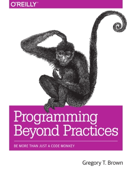 Programming Beyond Practices - Gregory T. Brown.jpg