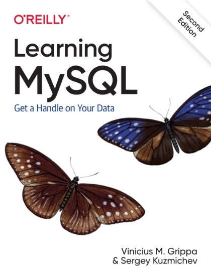 Learning MySQL 2nd Edition - Vinicius M. Grippa and Sergey Kuzmichev.jpg