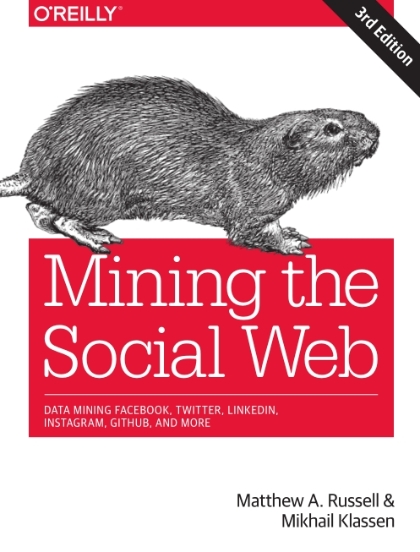 Mining the Social Web 3rd Edition - Matthew A. Russell and Mikhail Klassen.jpg