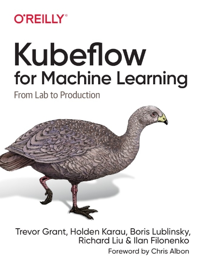 Kubeflow for Machine Learning - Trevor Grant, Holden Karau, Boris Lublinsky, Richard Liu and Ilan Filonenko.jpg