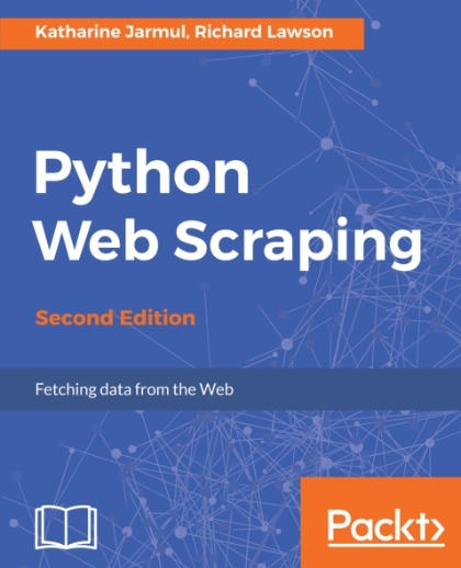 Python Web Scraping 2nd Edition - Katharine Jarmul and Richard Lawson.jpg