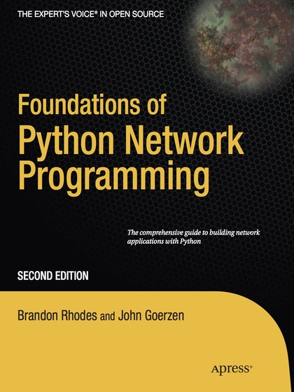 Foundations of Python Network Programming 2nd Edition - Brandon Rhodes and John Goerzen.jpg