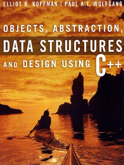 Objects, Abstraction, Data Structures And Design Using C++ - Elliot B. Koffman and Paul A. T. Wolfgang.jpg