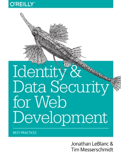 Identity and Data Security for Web Development - Jonathan LeBlanc and Tim Messerschmidt.jpg