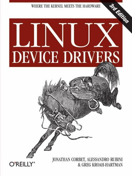 Linux Device Drivers 3rd Edition - Alessandro Rubini, Jonathan Corbet, Greg Kroah-Hartman.jpg