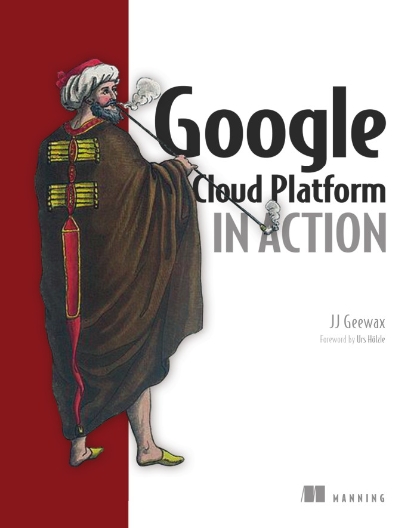 Google Cloud Platform in Action - JJ Geewax.jpg