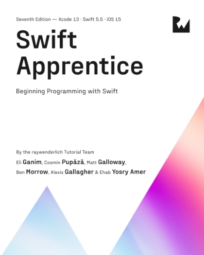 Swift Apprentice 7th Edition - Ehab Amer, Alexis Gallagher, Matt Galloway, Eli Ganim, Ben Morrow & Cosmin Pupăză.jpg