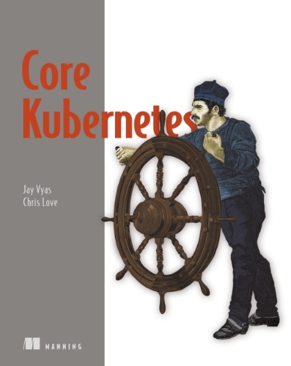 Core Kubernetes - Jay Vyas and Chris Love.jpg