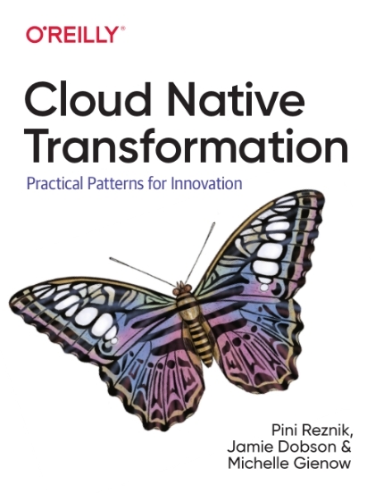 Cloud Native Transformation - Pini Reznik, Jamie Dobson, and Michelle Gienow.jpg