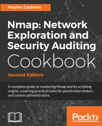 Nmap: Network Exploration and Security Auditing Cookbook 2nd Edition - Paulino Calderon.jpg