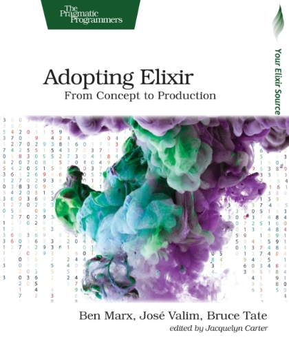 Adopting Elixir - Ben Marx, José Valim and Bruce Tate.jpg