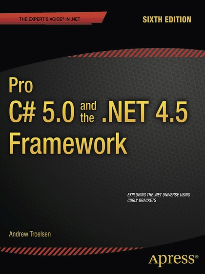 Pro C# 5.0 and the .NET 4.5 Framework 6th Edition - Andrew Troelsen.jpg