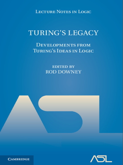 Turing’s Legacy: Developments from Turing’s Ideas in Logic - Rod Downey.jpg