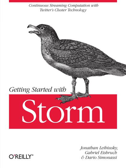 Getting Started with Storm - Jonathan Leibiusky, Gabriel Eisbruch, and Dario Simonassi.jpg