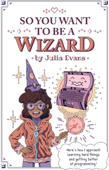 So You Want to Be a Wizard - Julia Evans.jpg